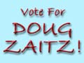 Vote for Doug Zaitz!